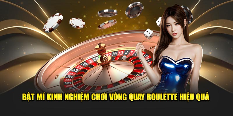 Bật mí kinh nghiệm chơi vòng quay roulette hiệu quả